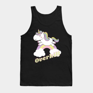 overkill ll unicorn Tank Top